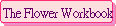 The Flower Workbook